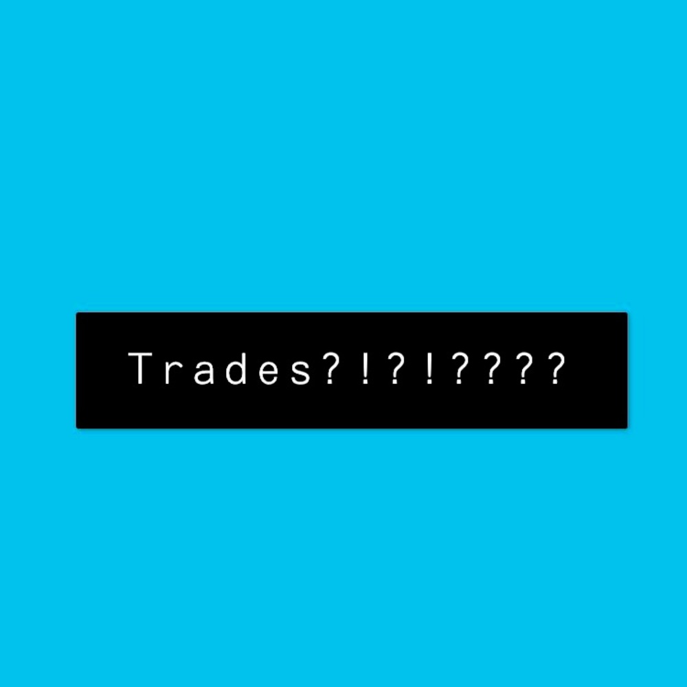 Trades👉👈❤️